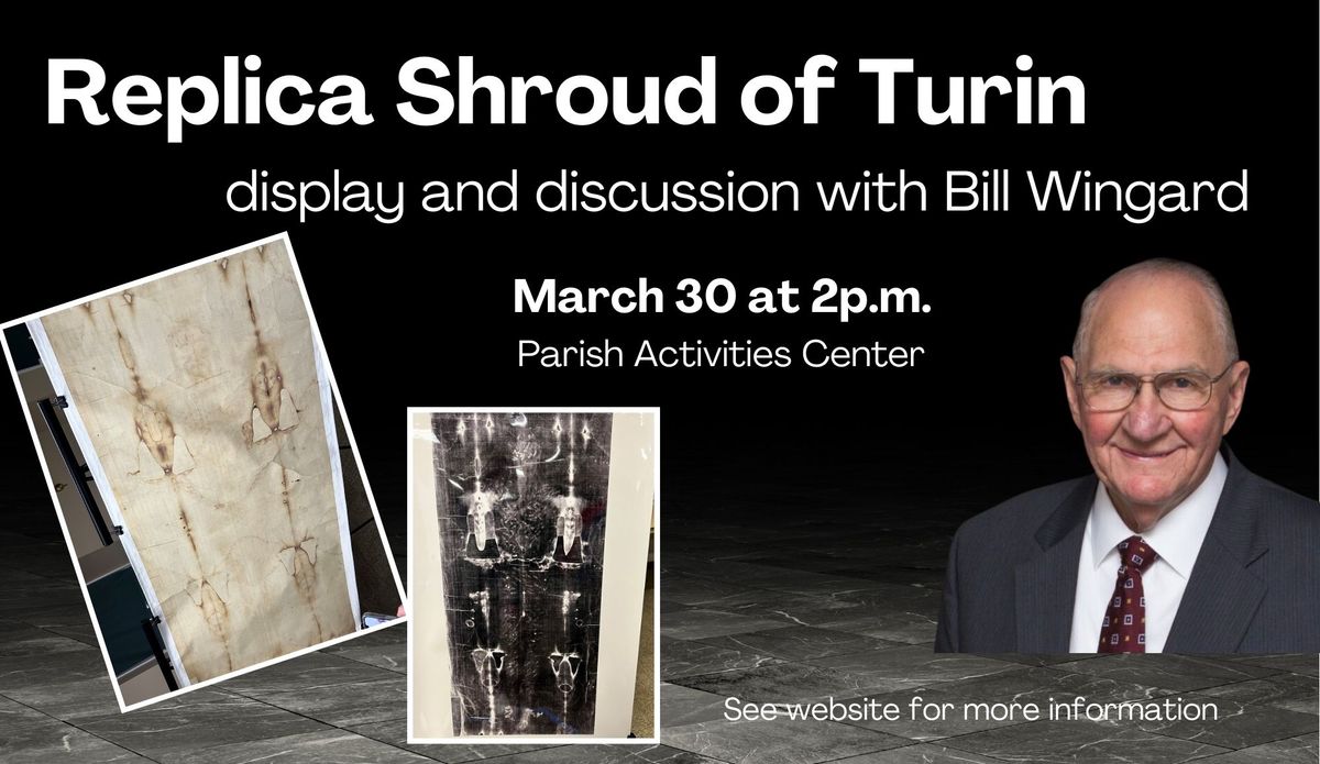 Replica Shroud of Turin Display and Discussion