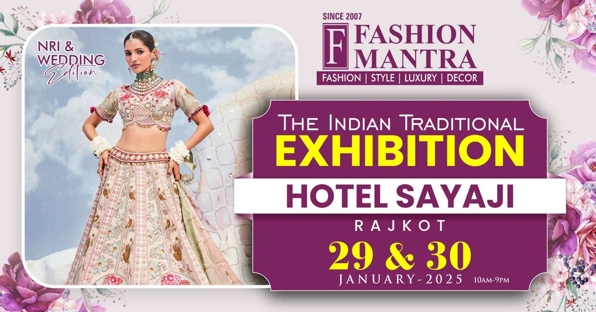 The Indian Traditional NRI & Wedding Edition Exhibition - Rajkot (Jan 2025)