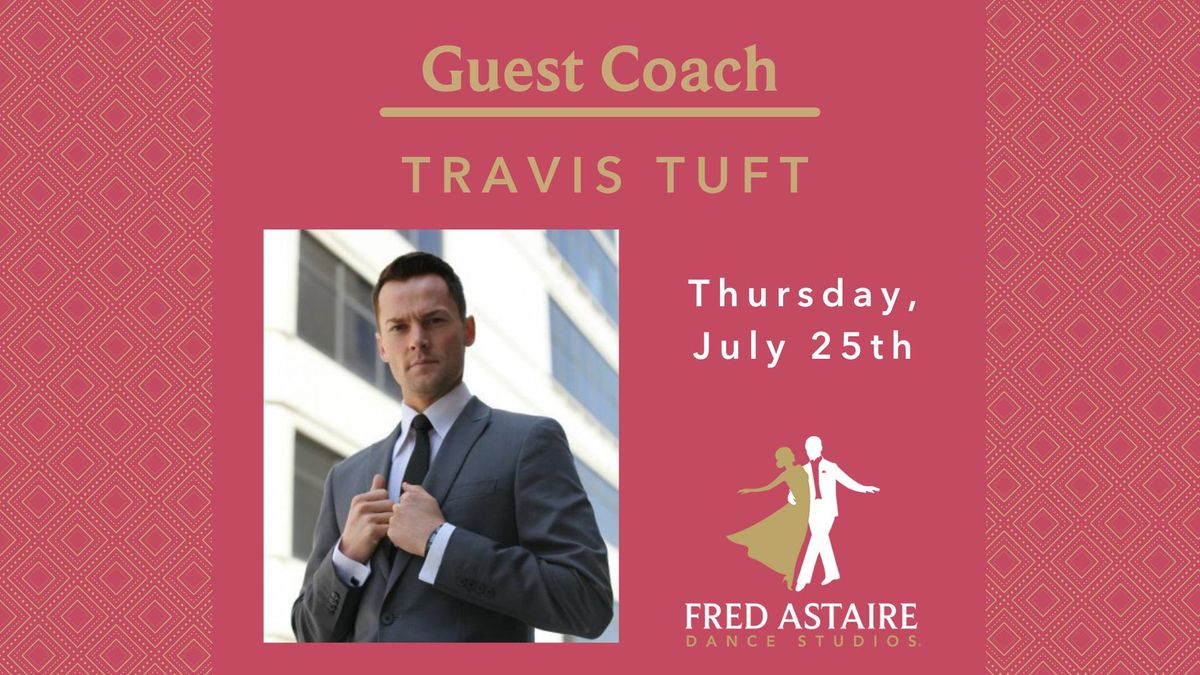 Guest Instructor Travis Tuft