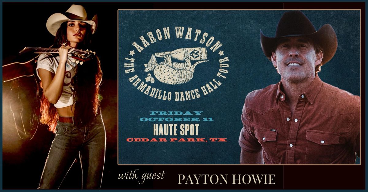 Payton Howie w\/ AARON WATSON