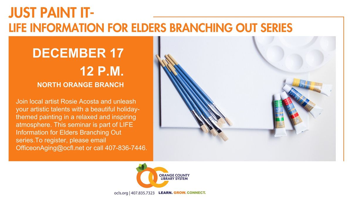 Just Paint It - LIFE Information for Elders Branching Out Series  