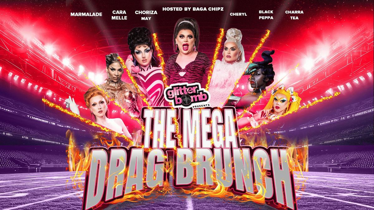 GLITTERBOMB presents THE MEGA DRAG BRUNCH (ages 18+)