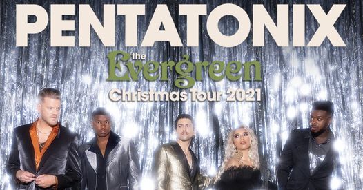 Pentatonix: The Evergreen Christmas Tour 2021 - Hershey, PA