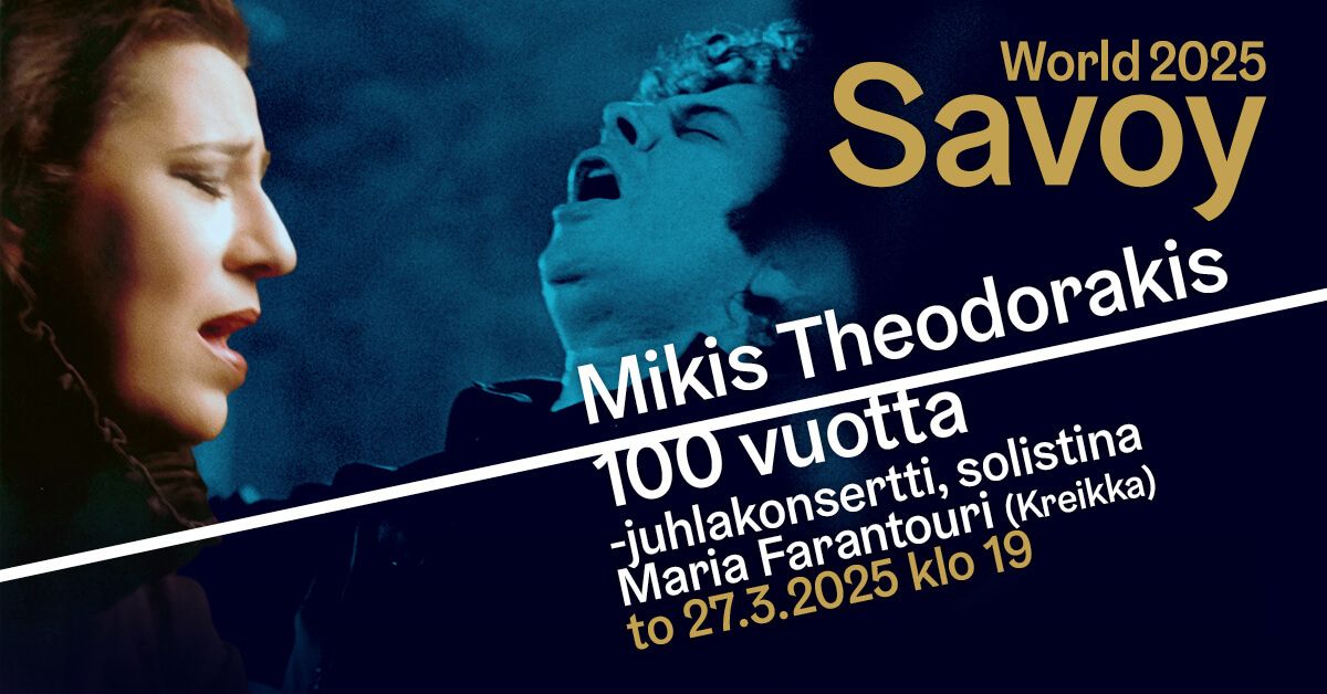 Savoy WORLD: Mikis Theodorakis 100 vuotta -juhlakonsertti, solistina Maria Farantouri (Kreikka)