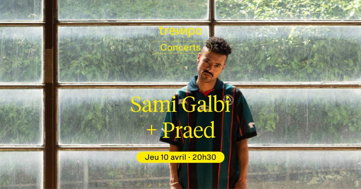 Sami Galbi + Praed