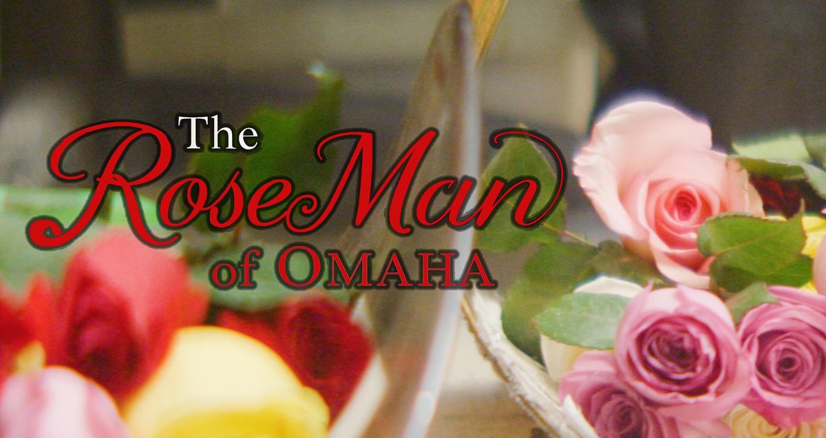 The Rose Man of Omaha