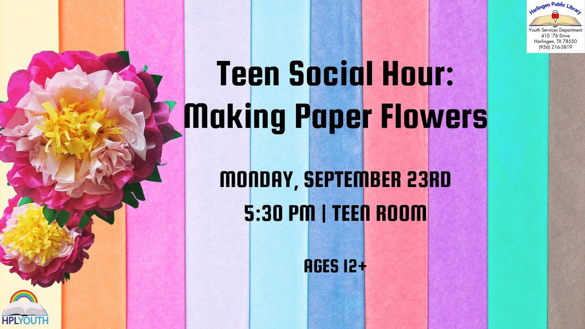 Teen Social Hour: Making Paper Flowers