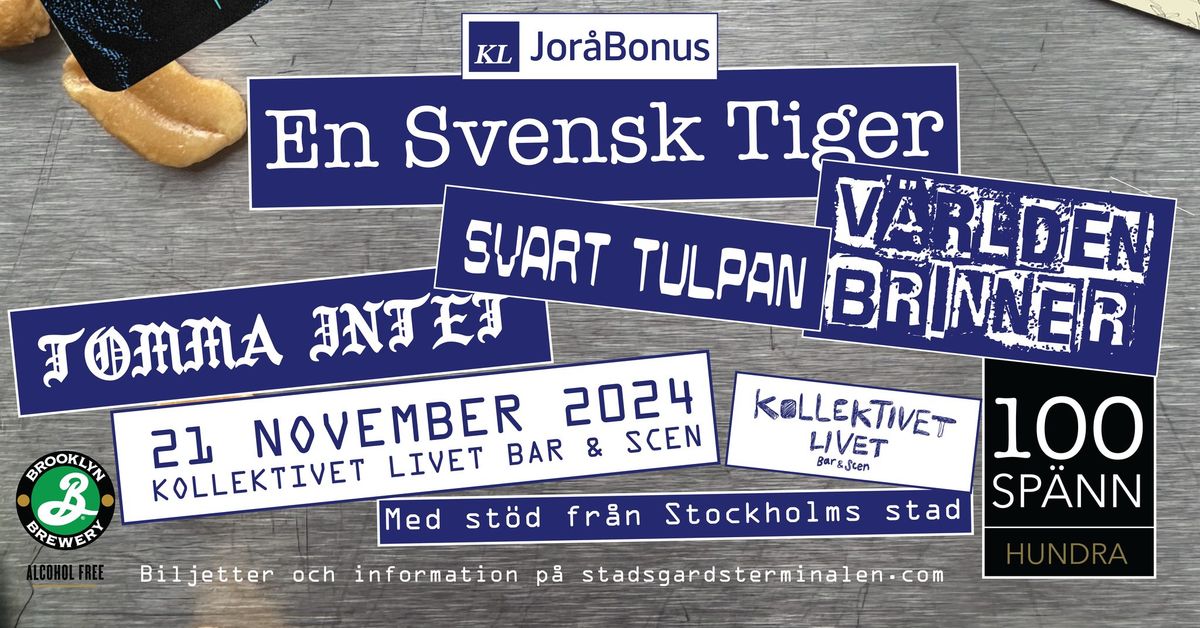 Jor\u00e5Bonus: En Svensk Tiger + V\u00e4rlden Brinner + Tomma Intet + Svart Tulpan | Live @ Kollektivet Livet