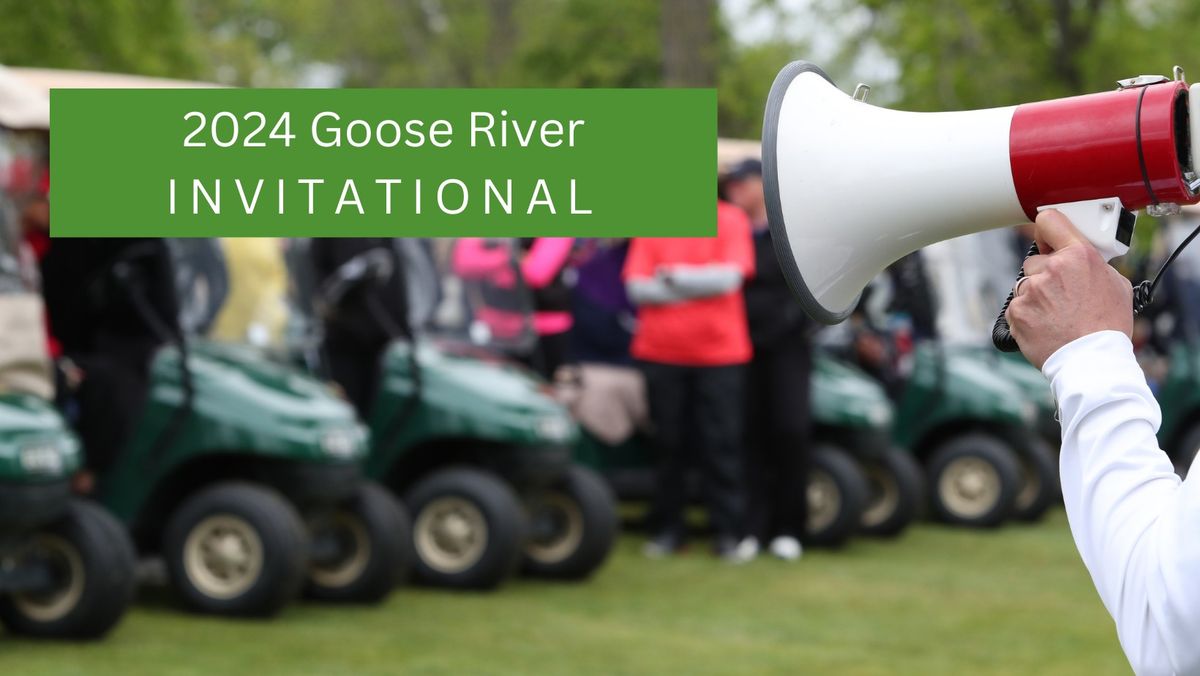 2024 Goose River Invitational