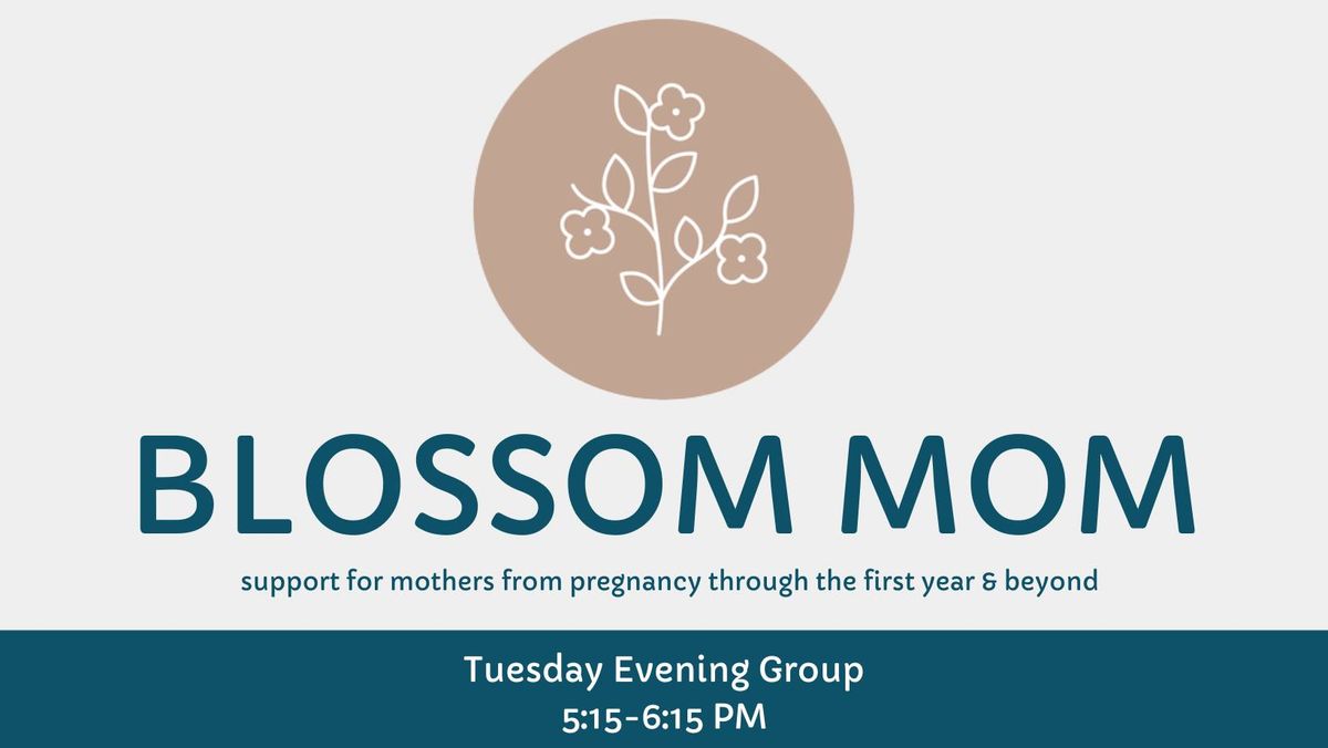 Blossom Mom Tuesday Evening