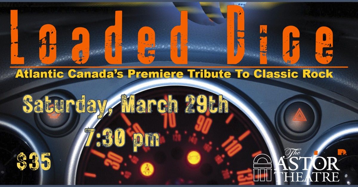 Loaded Dice: Atlantic Canada's Premiere Tribute To Classic Rock