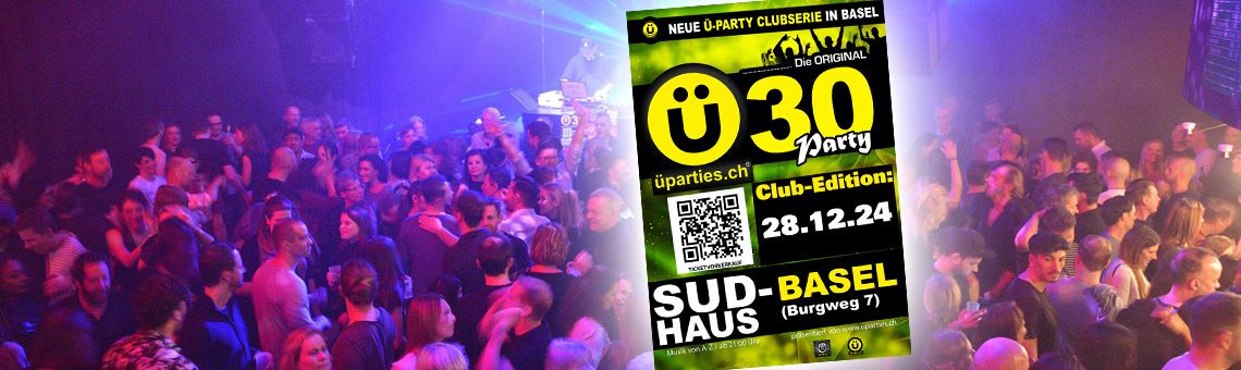 \u00dc30-Party SUD-Basel (Club Edition)