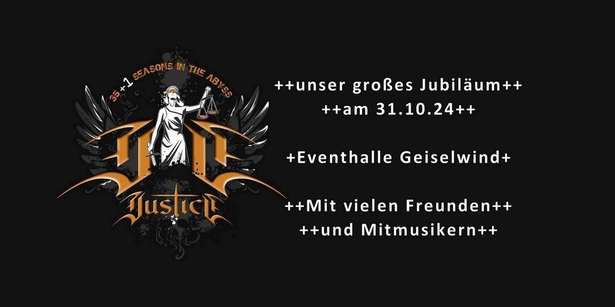 35 (+1) Jahre Justice - das Jubil\u00e4um