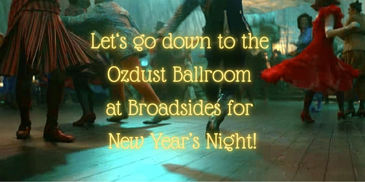 New Year's Eve in the Ozdust Ballroom at Broadsides