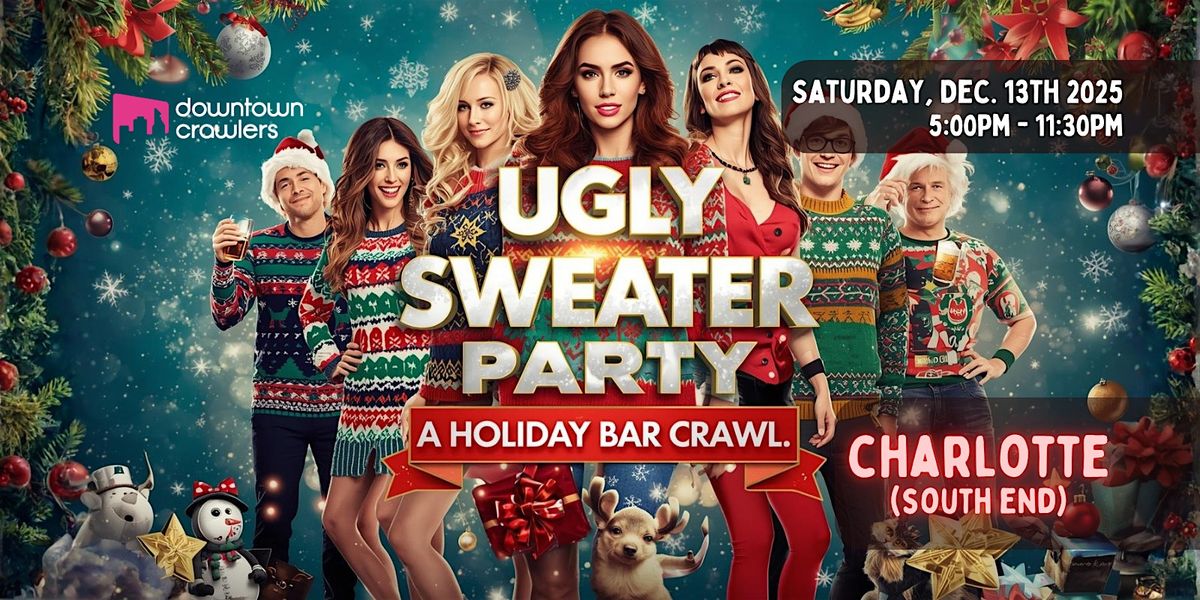 Ugly Sweater Holiday Bar Crawl - CHARLOTTE (South End)