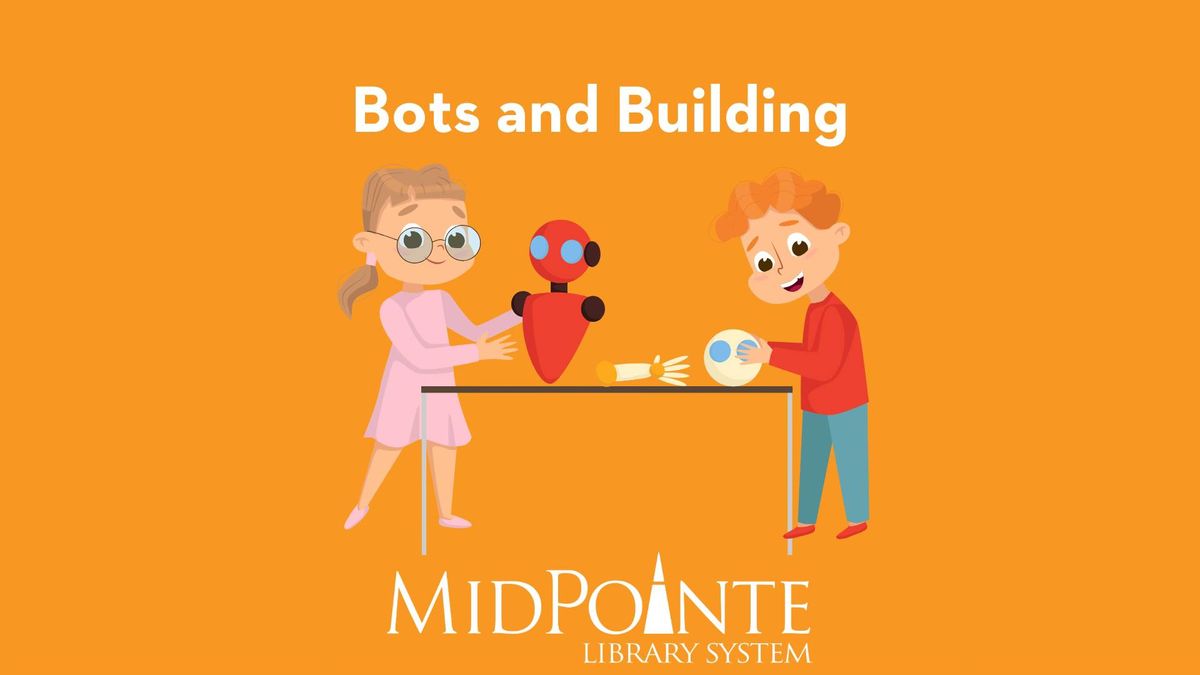 Bots and Building 