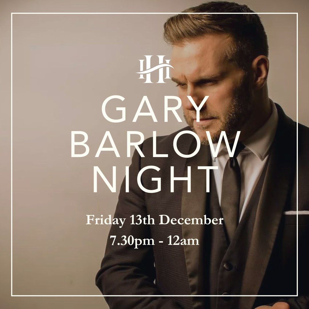 GARY BARLOW TRIBUTE NIGHT