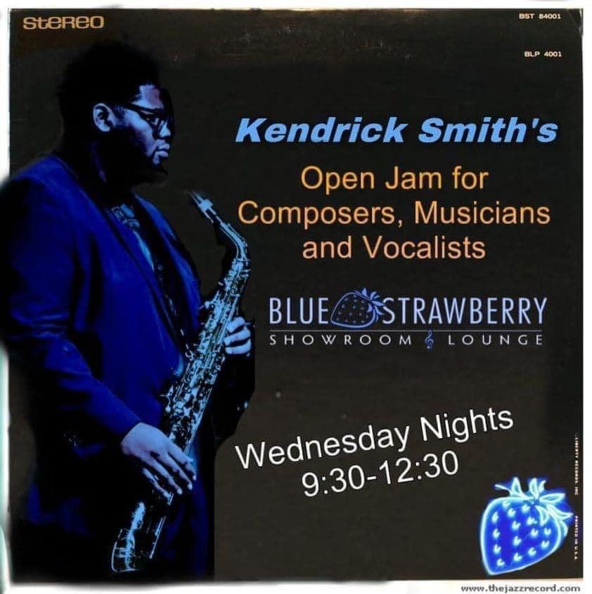Kendrick Smith's Open Jam for Composers, Musicians and Vocalists - Every Wednesday Night!
