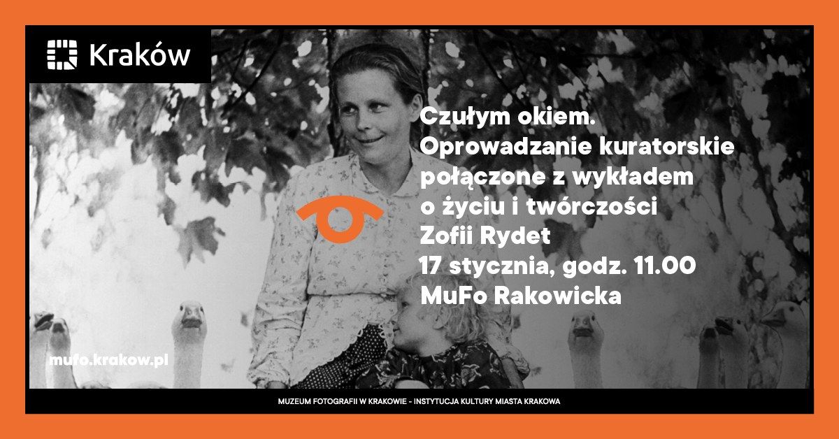 Czu\u0142ym okiem. Oprowadzanie kuratorskie po\u0142\u0105czone z wyk\u0142adem o \u017cyciu i tw\u00f3rczo\u015bci Zofii Rydet