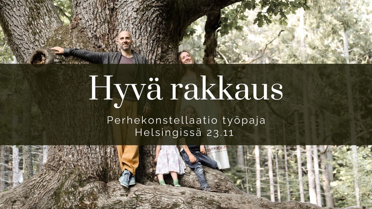 Hyv\u00e4 rakkaus- perhekonstellaatioty\u00f6paja