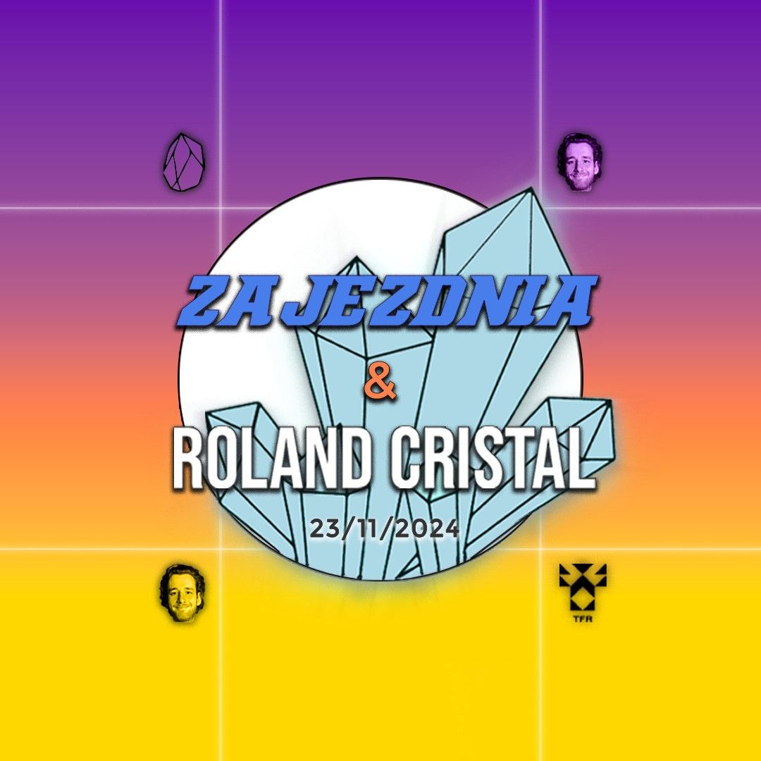 Zajezdnia: Roland Cristal