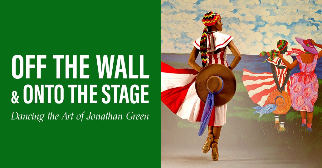 Off the Wall and Onto the Stage:  Dancing the Art of Jonathan Green