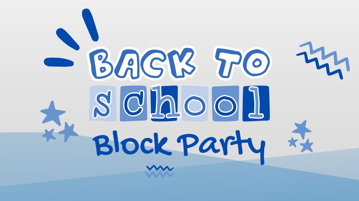 Back to School Block Party