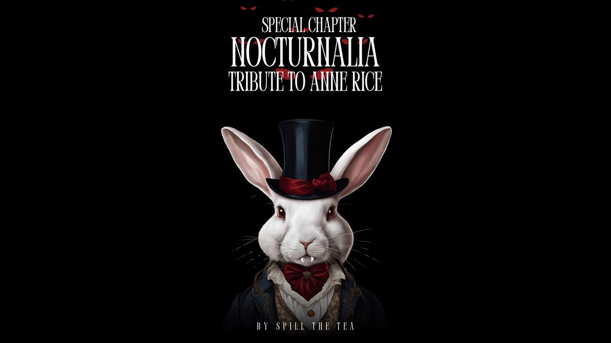 Special Chapter I \u2014 Nocturnalia, tribute to Anne Rice