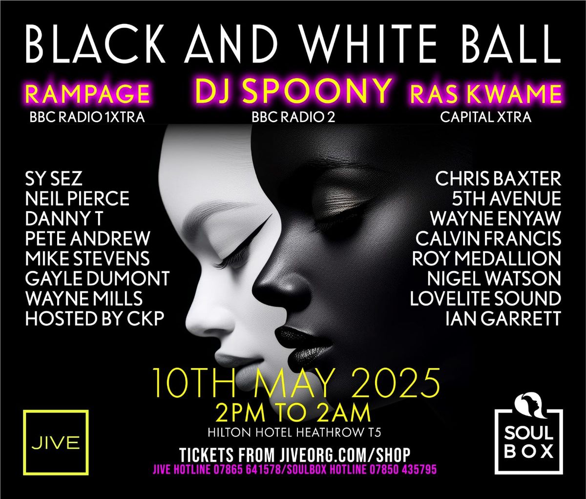 Jive \/SoulBox Black & White Ball Sat 10th May 2025 Hilton hotel Terminal 5 