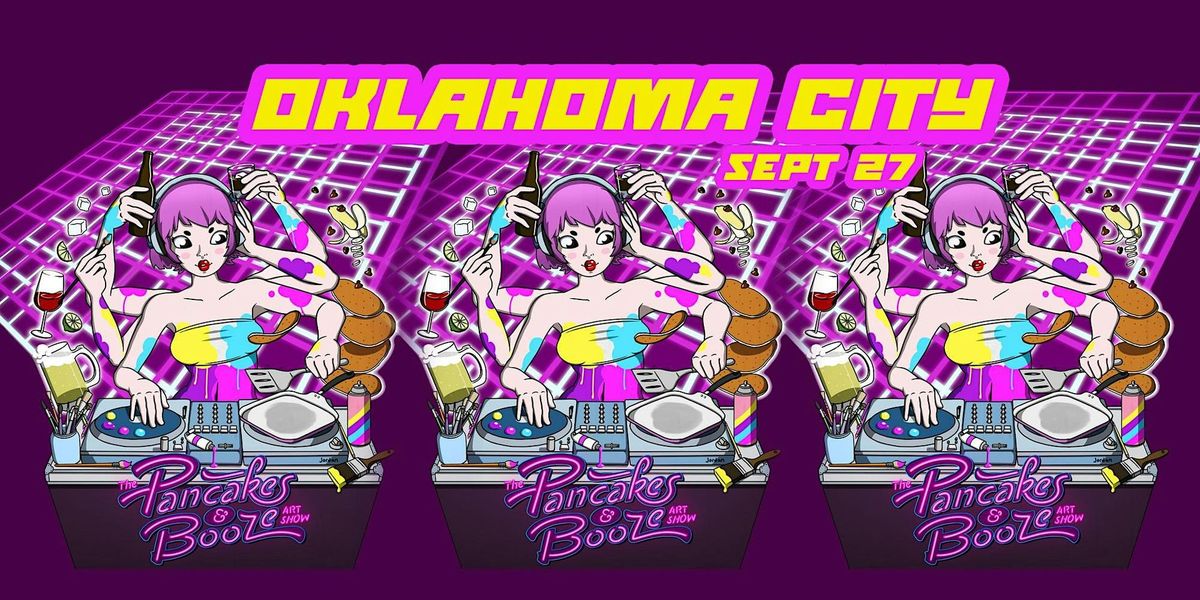 The Oklahoma City Pancakes & Booze Art Show