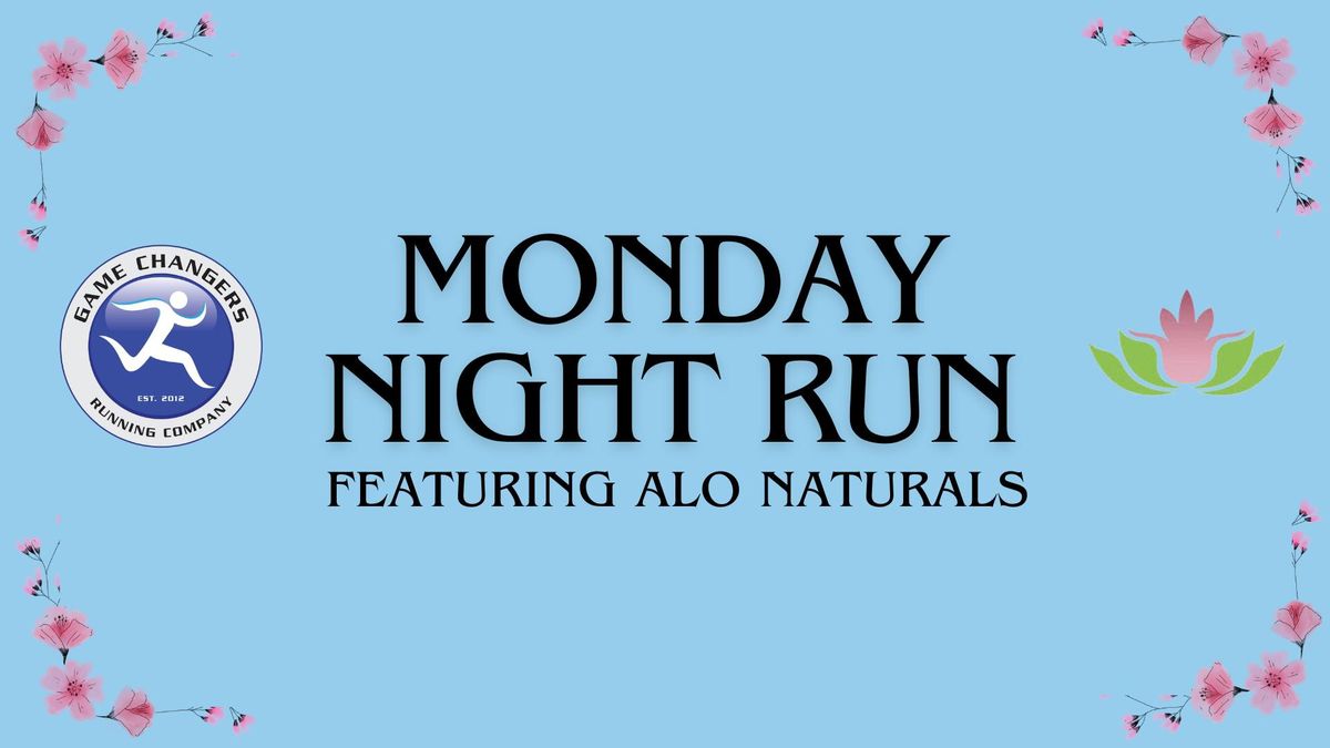 Monday Night Run Featuring Alo Naturals