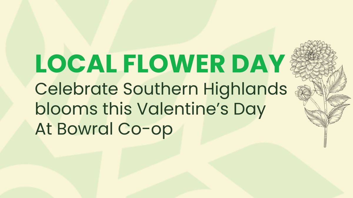 Local Flower Day at Bowral Co-op