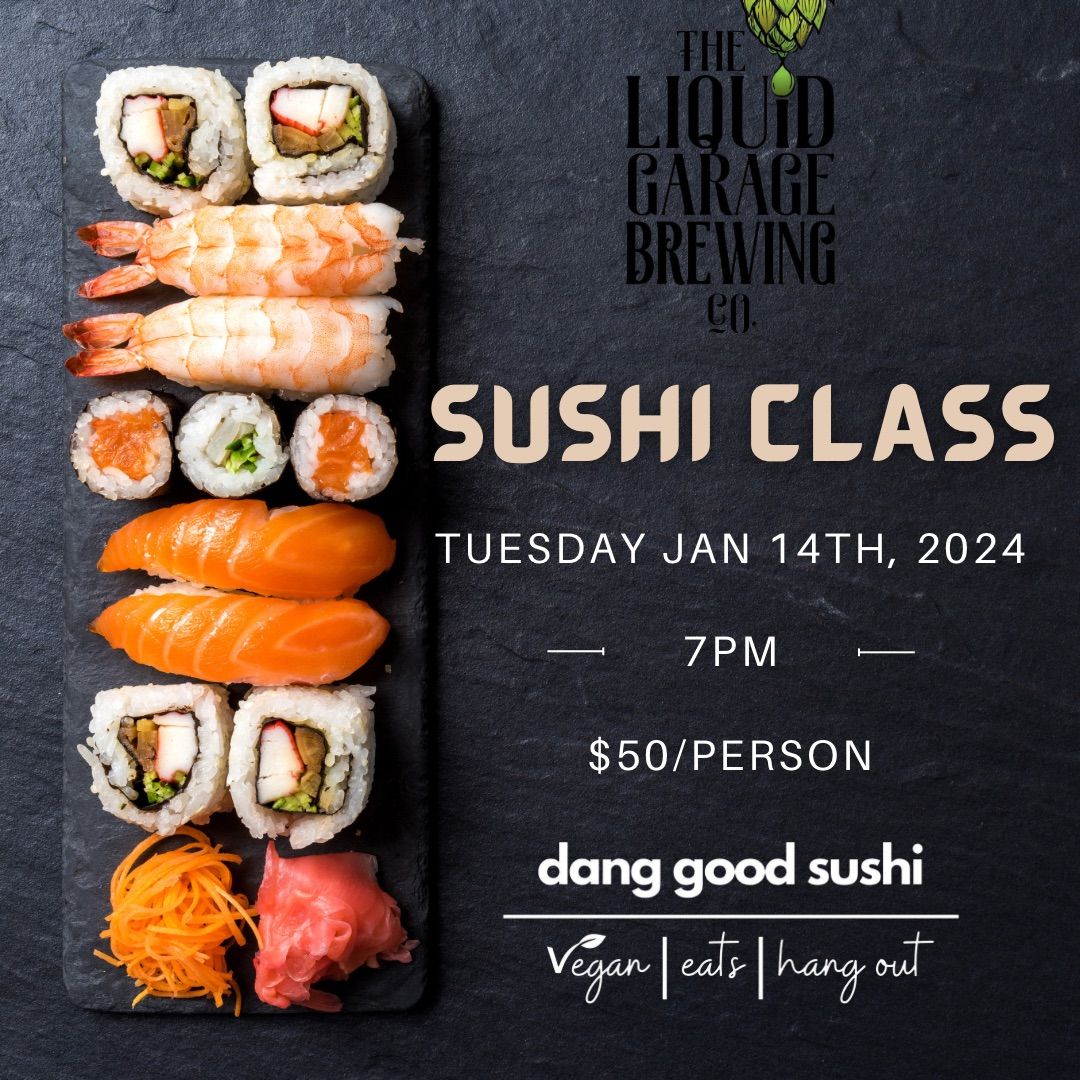 Sushi Class @ Liquid Garage