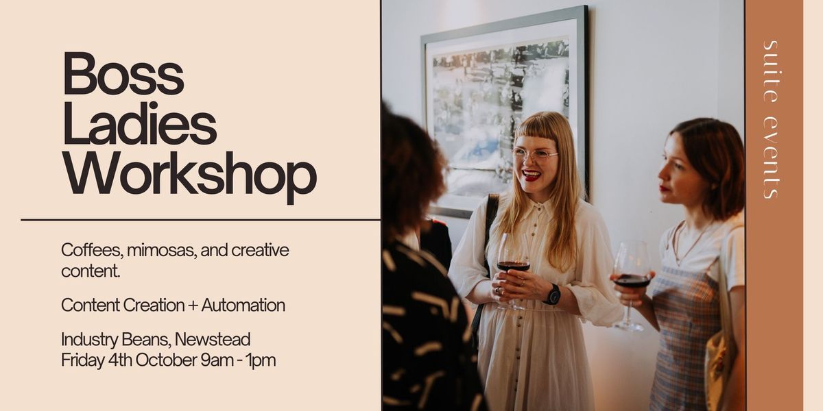 Boss Ladies Workshop - Content Creation + Automation