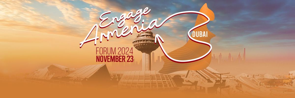 Engage Armenia Forum 2024 - UAE