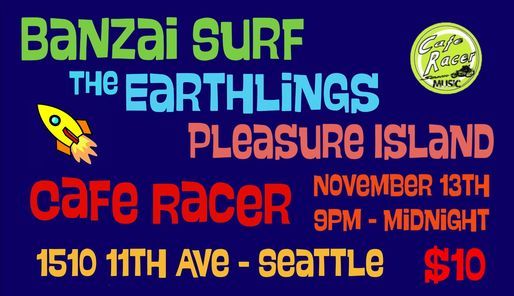 Banzai Surf, The Earthlings, Pleasure Island