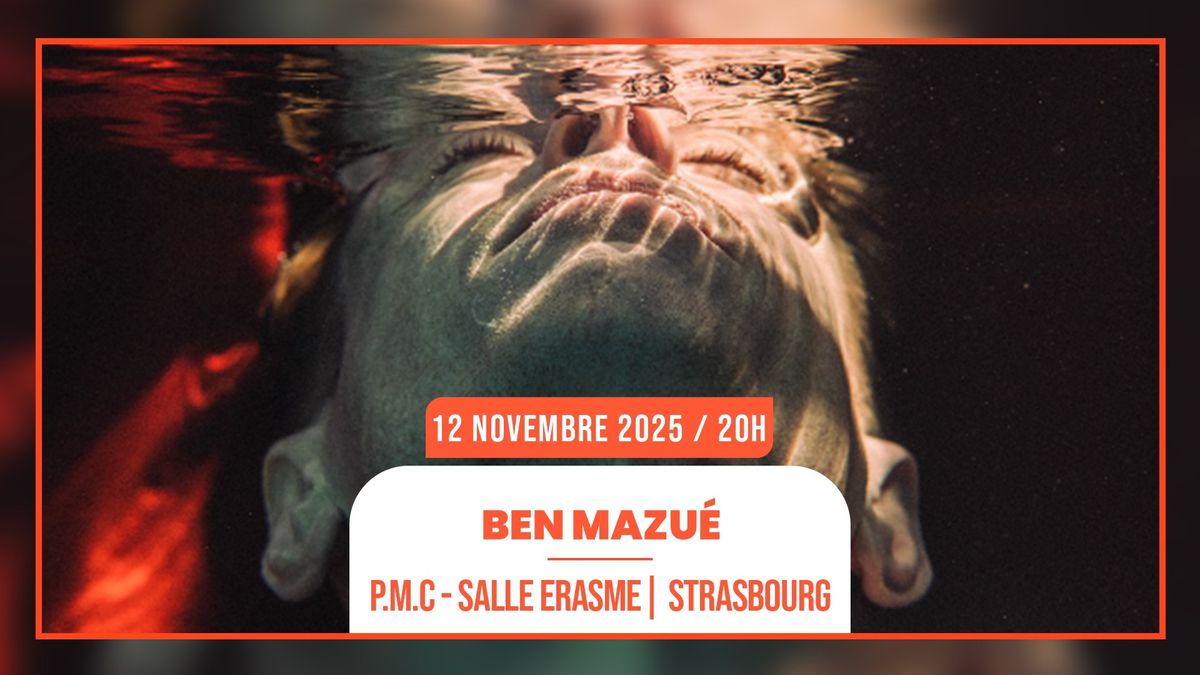 12.11.2025 I BEN MAZU\u00c9 - P.M.C, SALLE ERASME - STRASBOURG