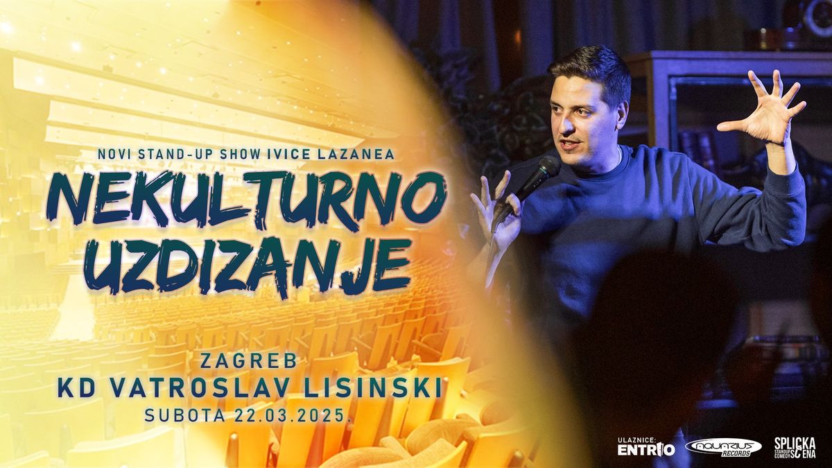 "Nekulturno uzdizanje" u Lisinskom! - novi stand-up show Ivice Lazanea (SplickaScena)