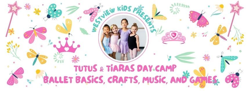 Tutus & Tiaras Day Camp - Free Day Camp for girls 4 years old to 3rd grade. Register below.