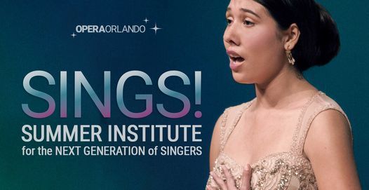 SINGS! Summer Institute for the Next Generation of Singers