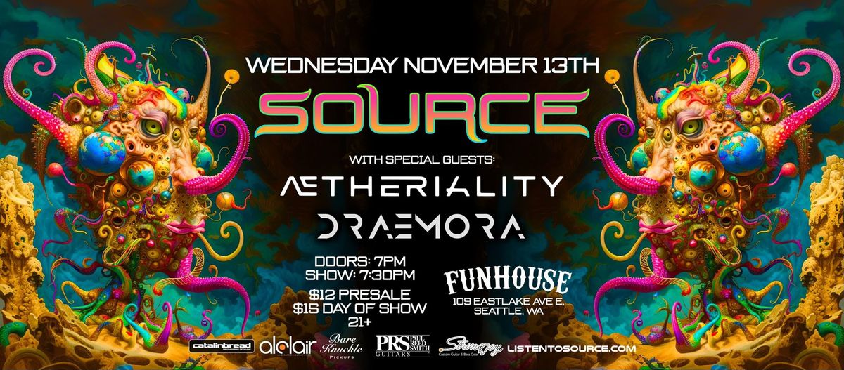 Source \/ Aetheriality \/ Draemora in Seattle at The Funhouse Wednesday November 13