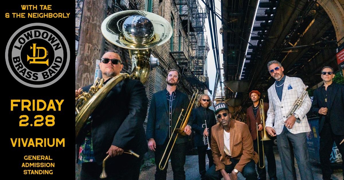 LowDown Brass Band w\/ Tae & The Neighborly at the Vivarium