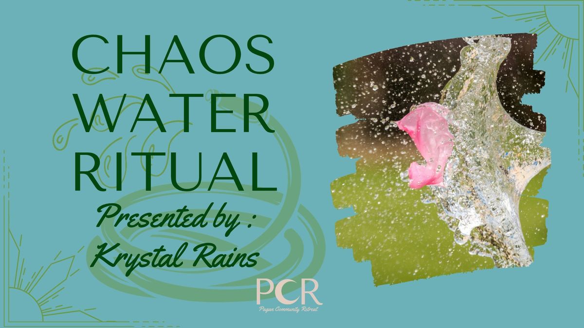 Chaos Water Ritual