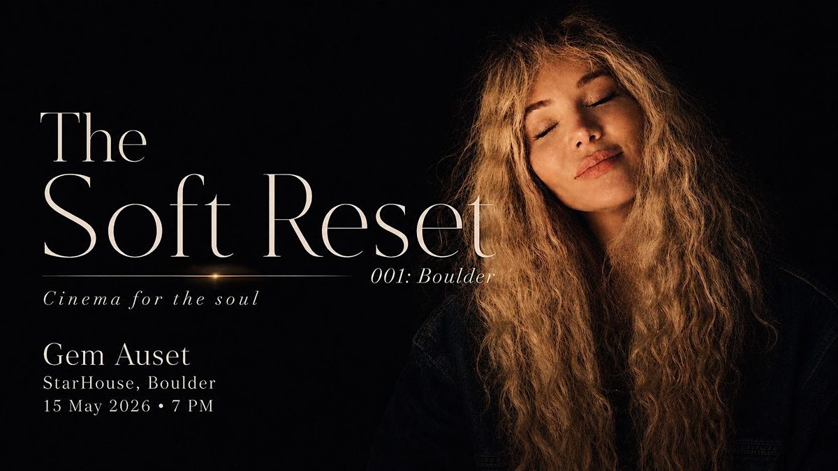 Gem Auset - The Soft Reset 001: Boulder