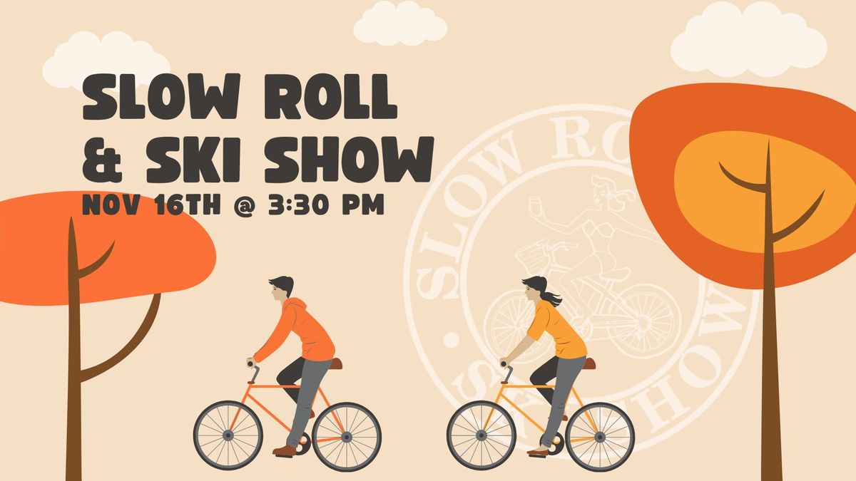 Slow Roll & Ski Show