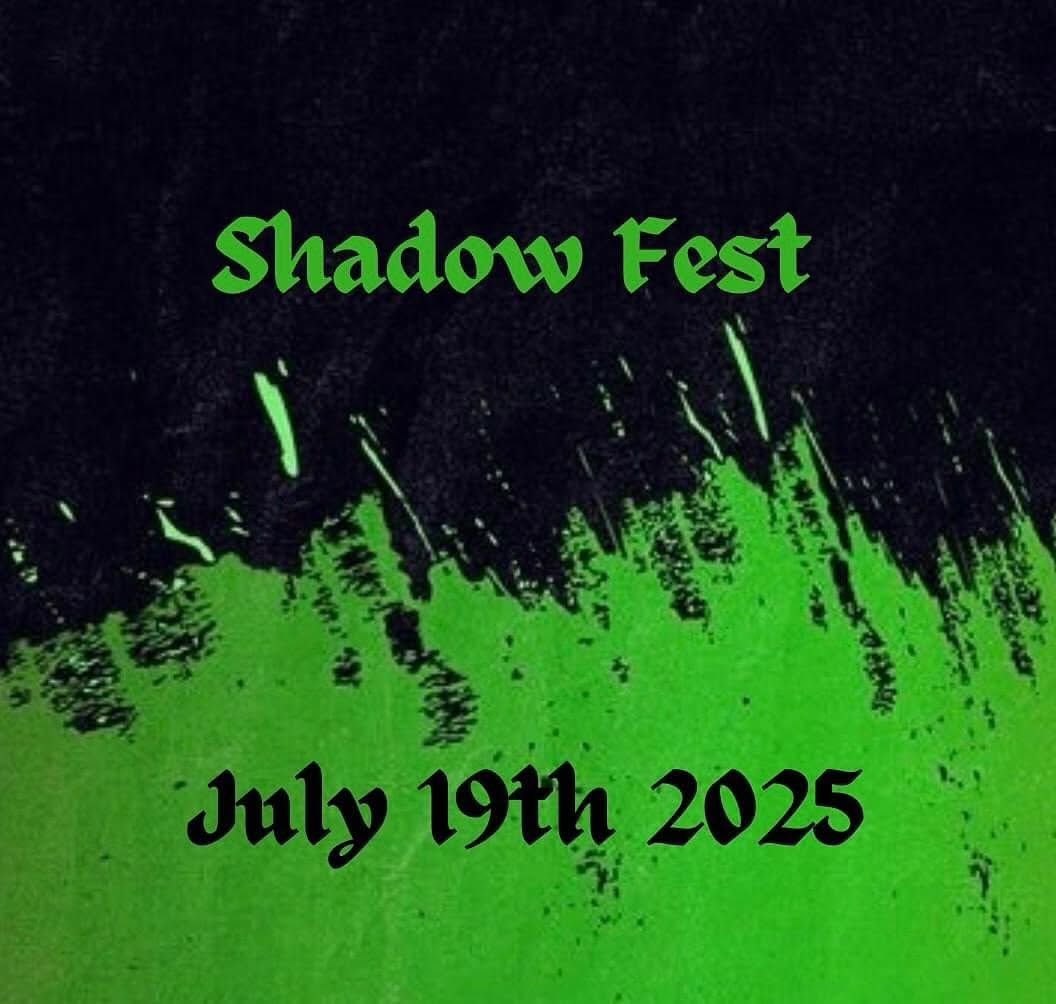 Shadowfest Presents.......