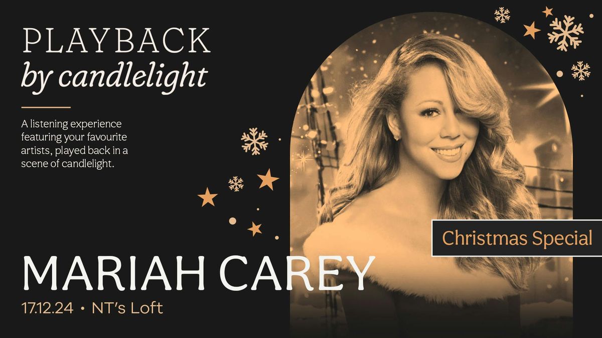 Playback: Mariah Carey  [A Candlelight, Listening Session]