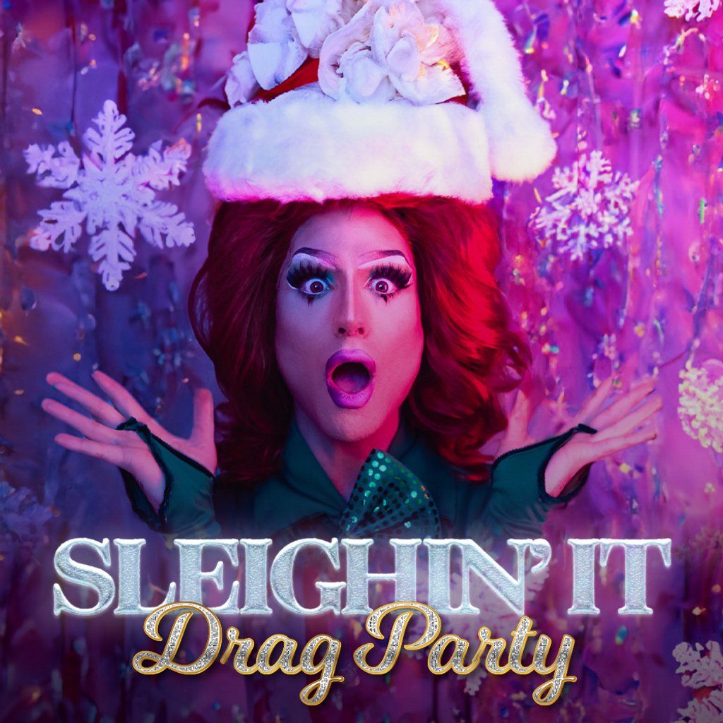 Sleighin' It Christmas Drag Brunch