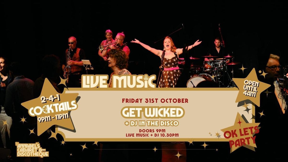 Live Music: GET WICKED  \/\/ Annabel\u2019s Cabaret &amp; Discotheque