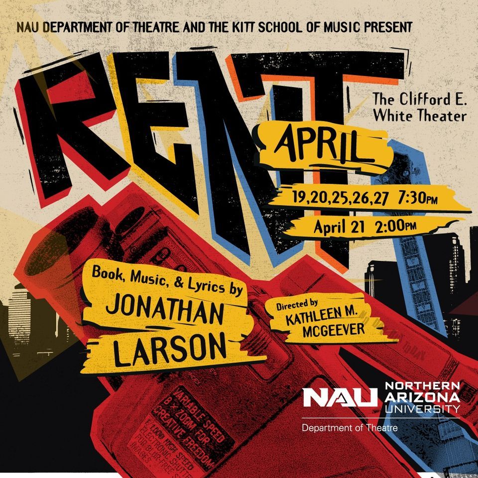 NAU Department of Theatre & Kitt School of Music Present: RENT